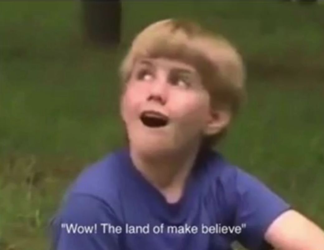 The Land of Make Believe Blank Template Imgflip