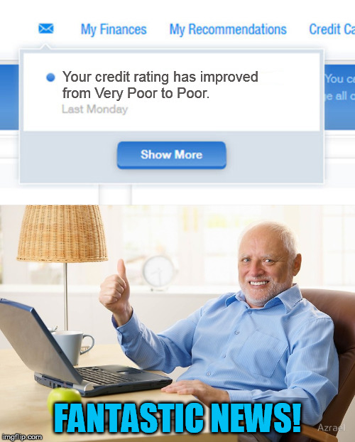 Image tagged in credit,hide the pain harold,poor,finance,meme,funny