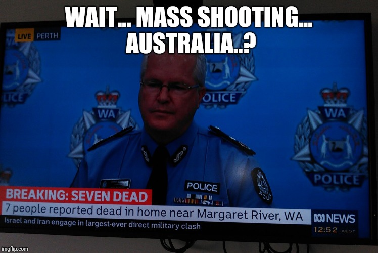 No Mass Shootings in Australia guncontrolworks Imgflip