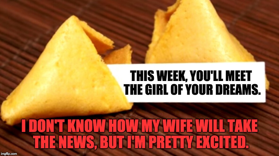 Image tagged in fortune cookie Imgflip