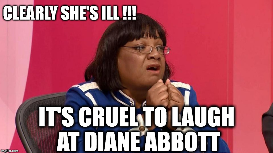 Diane Abbott mental health issues? Imgflip