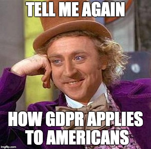 GDPR... tell me again... Imgflip
