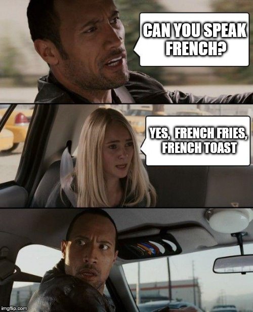 How to ACTUALLY speak French! Imgflip