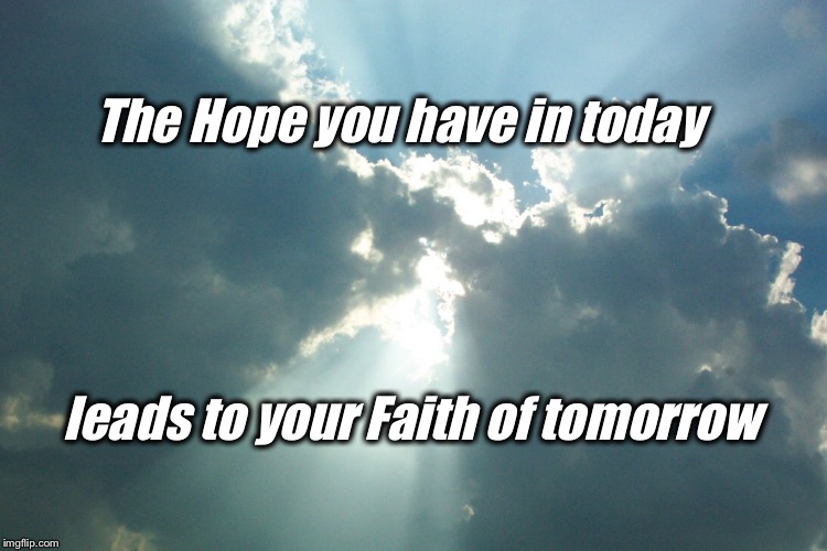 Hope turns to Faith Imgflip