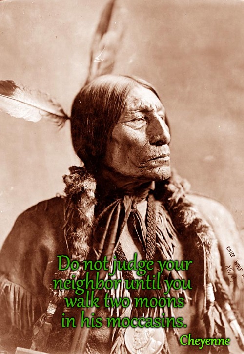 Cheyenne Indian Quote Imgflip