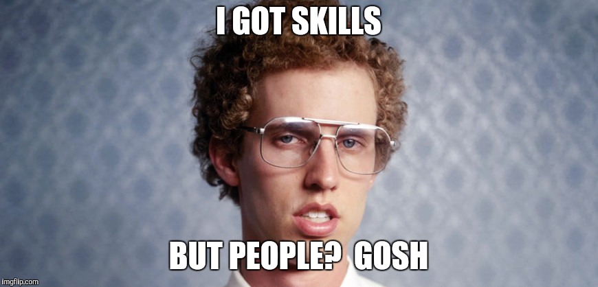 Napoleon Dynamite Skills Imgflip