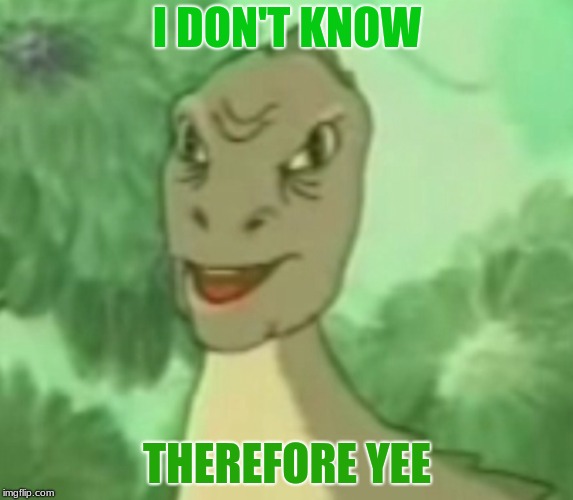 Yee is the answer to every question Imgflip