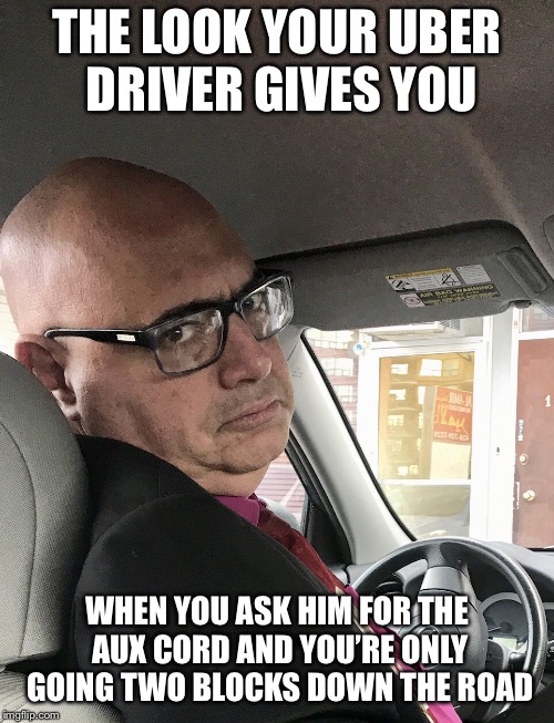 Unimpressed Uber Driver Imgflip