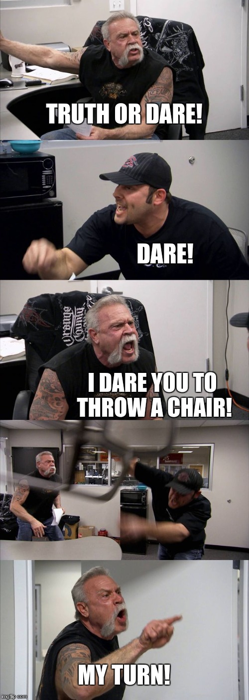 Truth Or Chair Imgflip