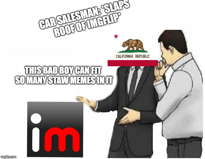 Car Salesman Slaps Hood Meme Imgflip
