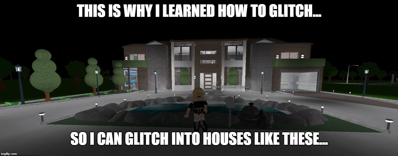 Bloxburg house meme Imgflip