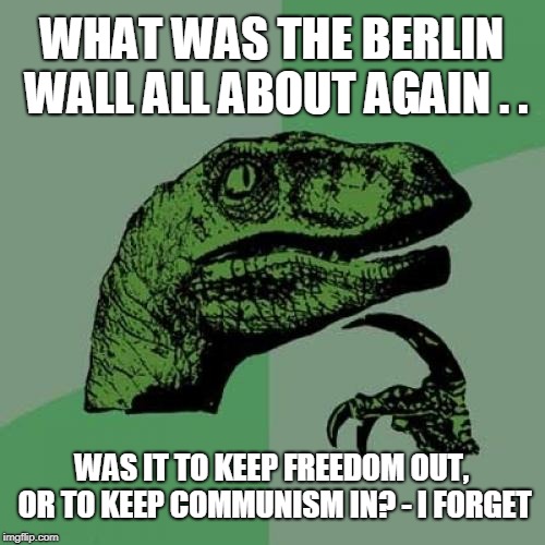 The Berlin Wall / I Imgflip