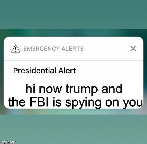 Presidential Alert Imgflip