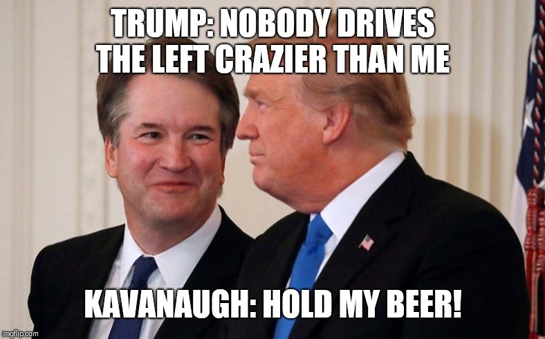 Brett Kavanaugh Trump Imgflip