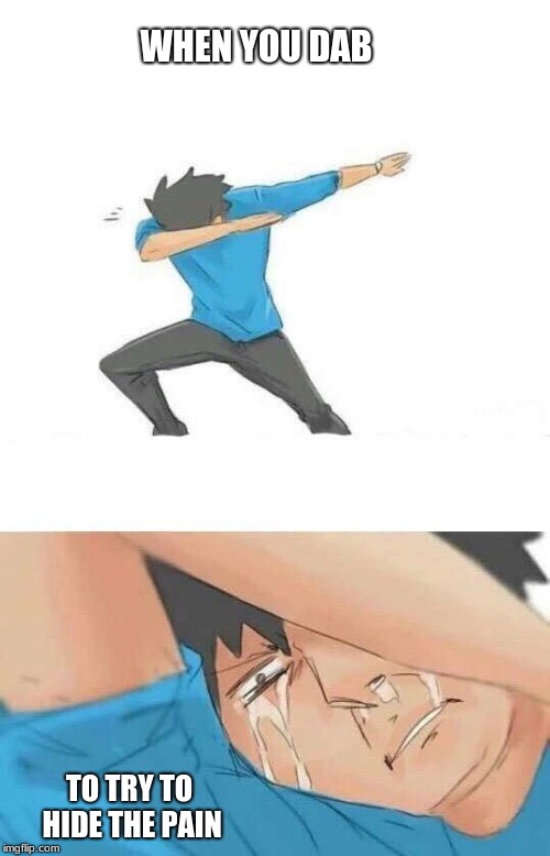 Dab crying Imgflip