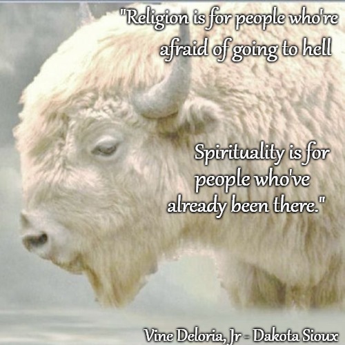 Native American Quote Vine Deloria, Jr Dakota Sioux, Wrote "Bury My