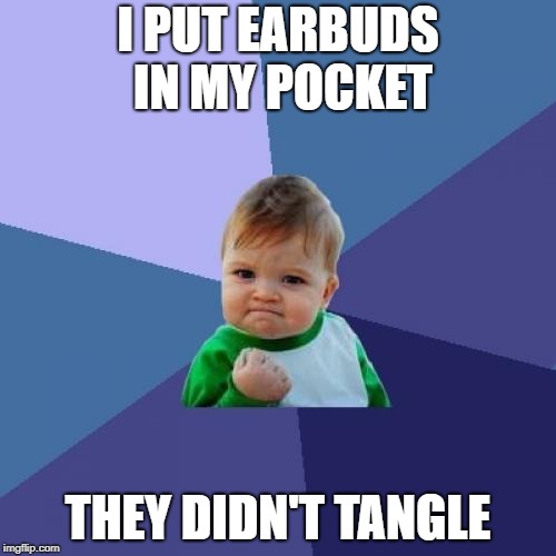 success with earbuds Imgflip