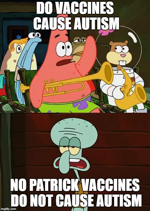 Patrick Autism Vaccine Meme