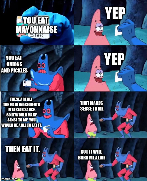Never made sense to me Imgflip