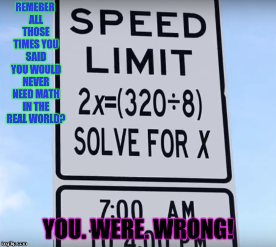 Signs For Math Geeks! Imgflip