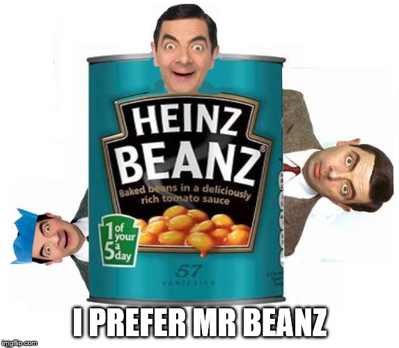 Beans means heinz Imgflip