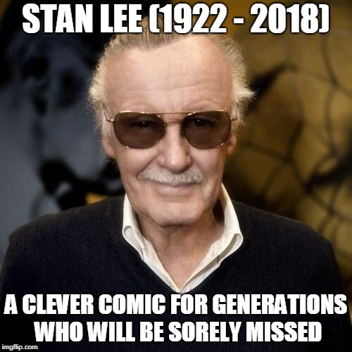 RIP to Stan Lee, the Mastermind of Marvel dies at 95 Imgflip