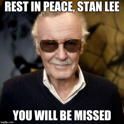 R.I.P Stan Lee Imgflip