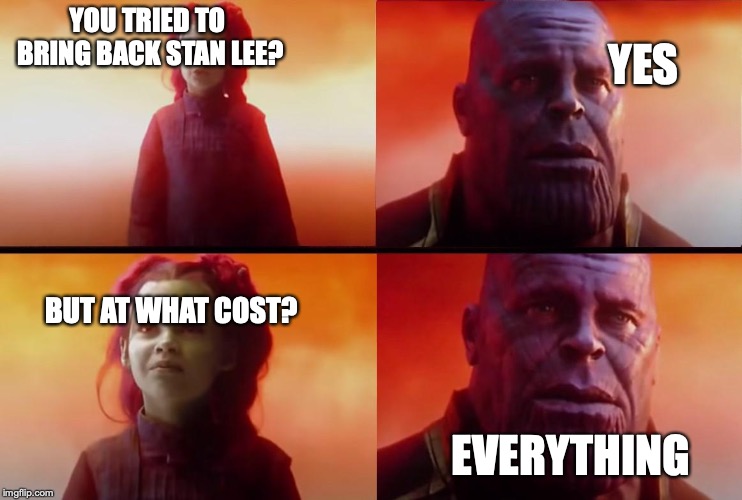 thanos what did it cost Imgflip