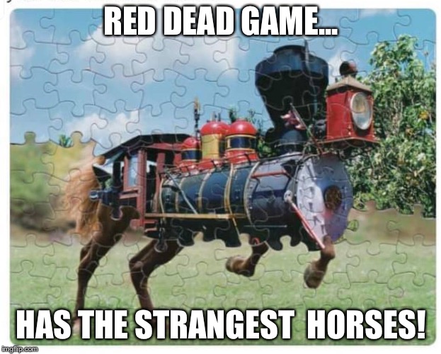 Red Dead... and not right in the head!!! Imgflip