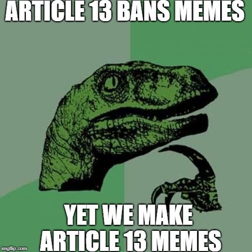 Article 13 memes... Imgflip