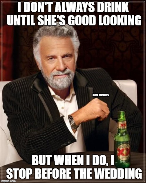 The Most Interesting Man In The World Meme Imgflip