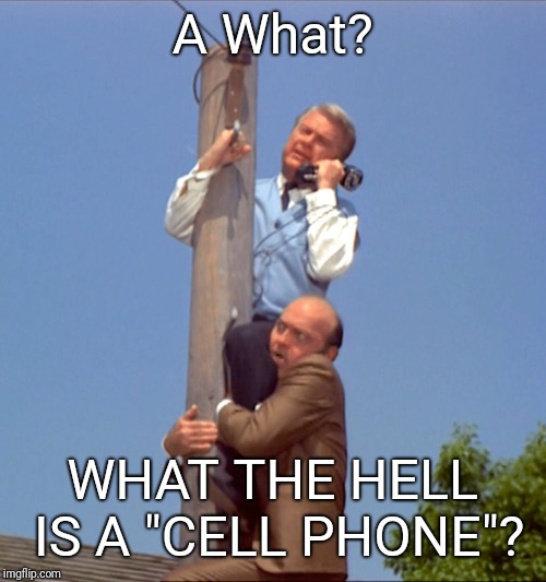 Cell phones? Imgflip