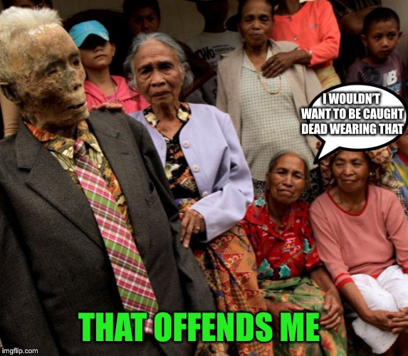 You Really Can Offend Anyone These Days Imgflip