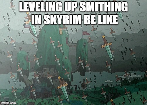 skyrim smithing be like Imgflip