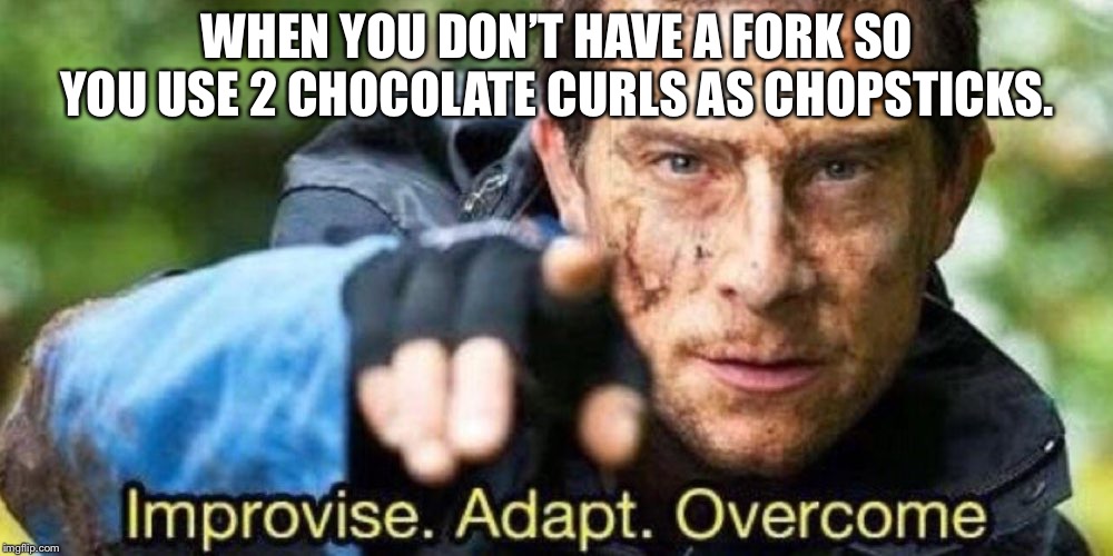 Improvise. Adapt. Imgflip