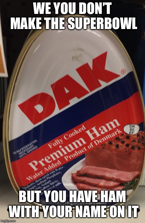 The official canned ham of the Dallas Cowboys Imgflip
