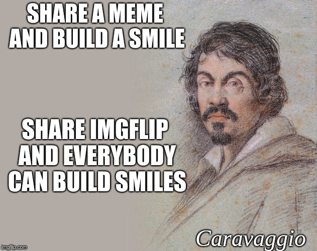 Caravaggio Quote Memes Gifs Imgflip