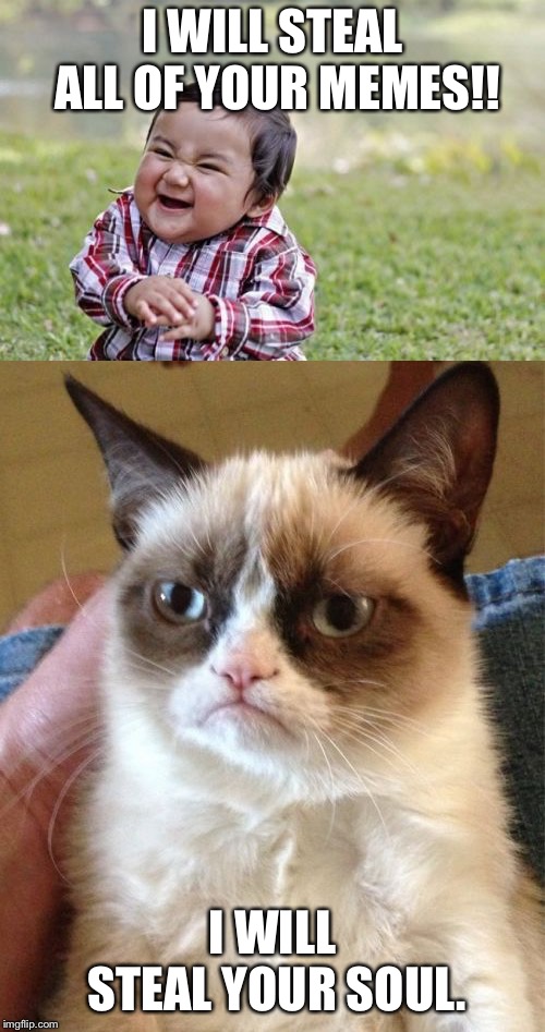 Grumpy cat will claim your soul! Imgflip