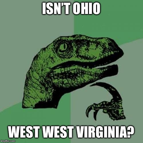 West West Virginia Imgflip