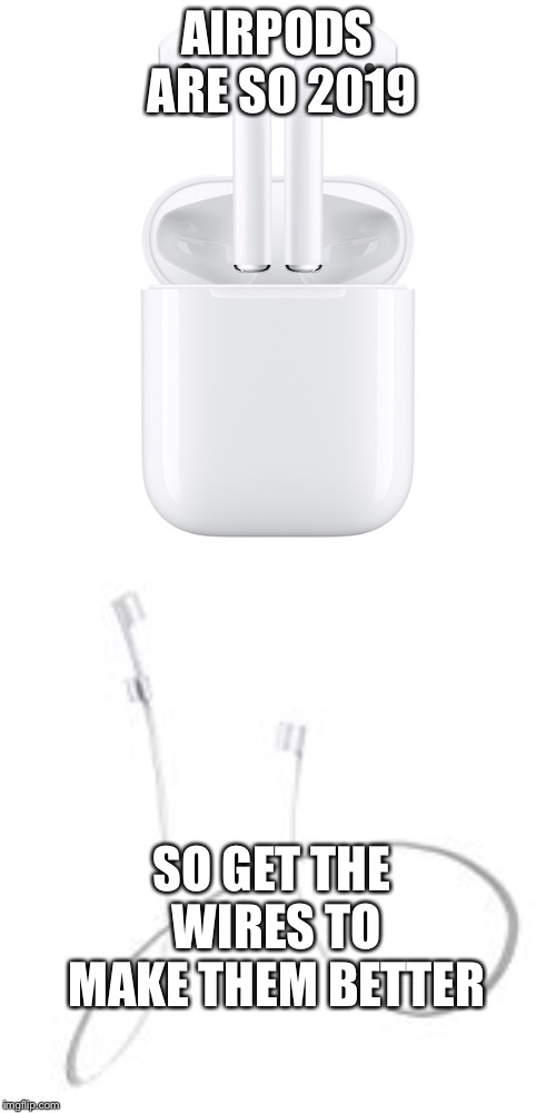 airpods Memes & GIFs Imgflip