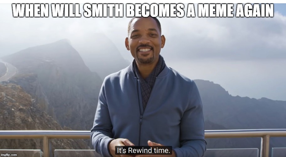 It's rewind time Imgflip
