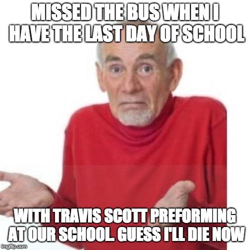 I guess ill die Imgflip