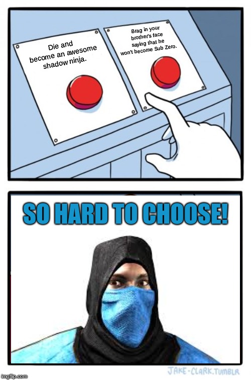 Sub Zero Two Buttons Imgflip