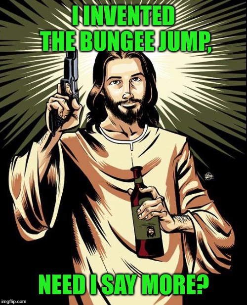 Image tagged in jesus,bungee jesus Imgflip