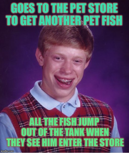 Bad Luck Brian Meme Imgflip