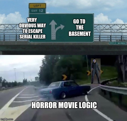 Horror Movies Be Like Imgflip