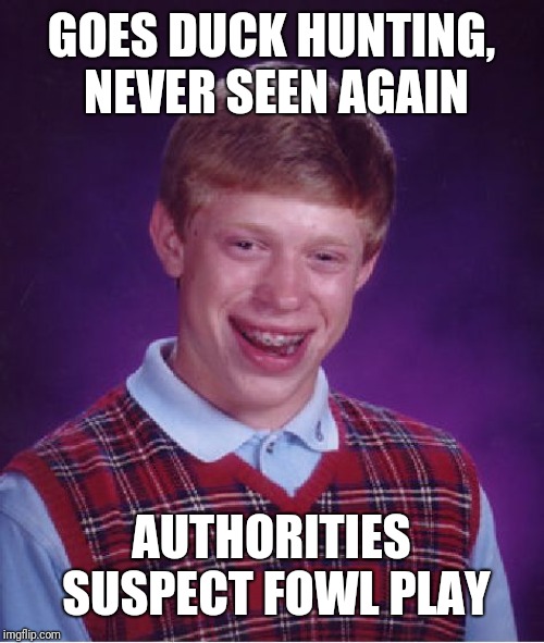 Bad Luck Brian Meme Imgflip