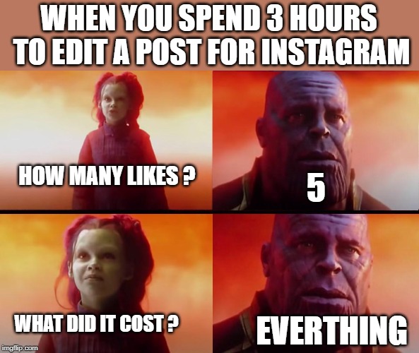 thanos what did it cost Imgflip