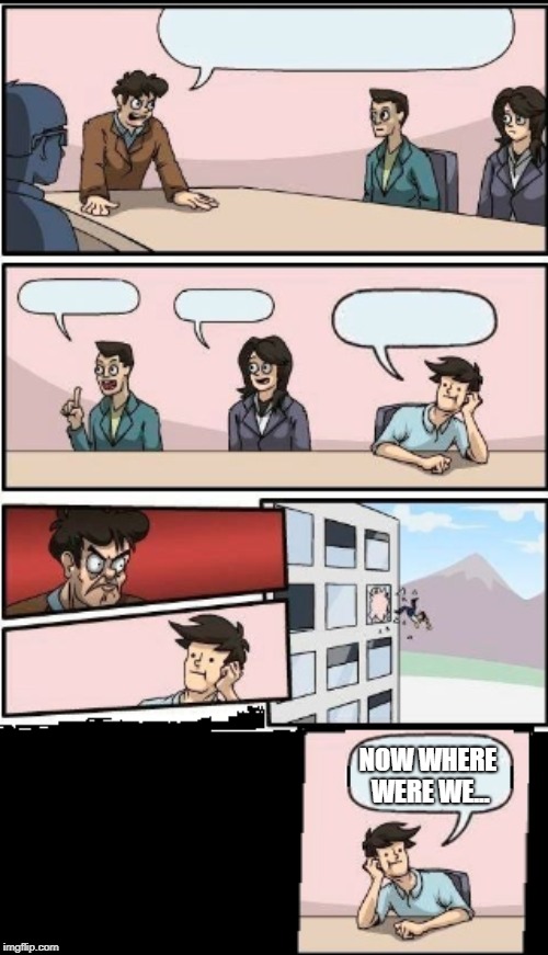 Board Room Meeting Boss out window Imgflip