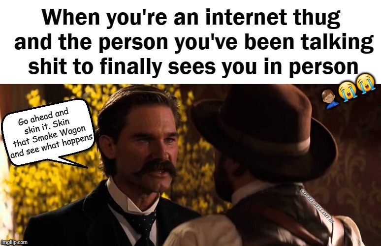 Image tagged in tombstone skin it smoke wagon thug Imgflip